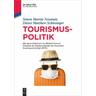Tourismuspolitik - Simon Martin Neumair, Dieter Matthew Schlesinger