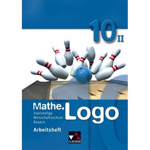 Mathe.Logo 10 Arbeitsheft II Wirtschaftsschule Bayern