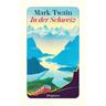 In der Schweiz - Mark Twain