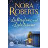 Lichterglanz und Liebesträume - Nora Roberts
