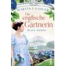 Die englische Gärtnerin - Blaue Astern / Die Gärtnerin von Kew Gardens Bd.1 - Martina Sahler