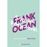 Sophie Passmann über Frank Ocean / KiWi Musikbibliothek Bd.1 - Sophie Passmann