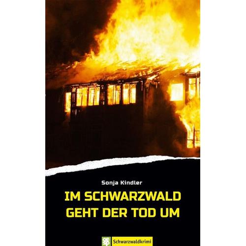 Im Schwarzwald geht der Tod um - Sonja Kindler