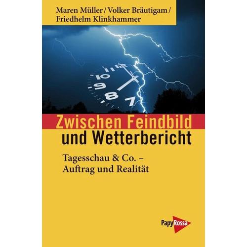 Zwischen Feindbild und Wetterbericht – Friedhelm Klinkhammer, Volker Bräutigam, Maren Müller