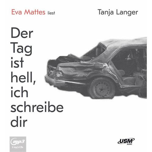 Der Tag ist hell, ich schreibe dir – Tanja Langer