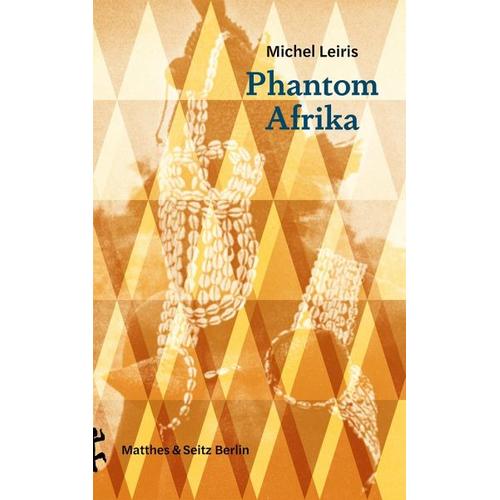 Phantom Afrika – Michel Leiris