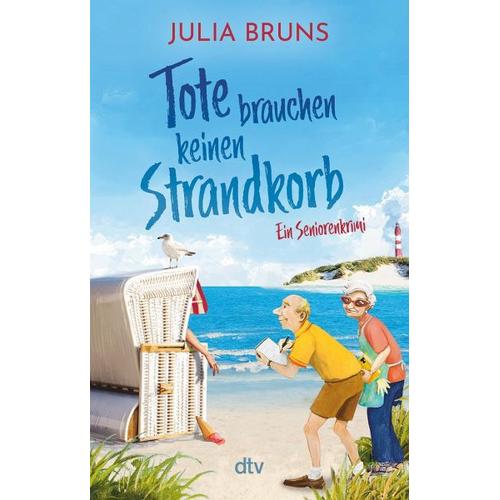 Tote brauchen keinen Strandkorb / Seniorenkrimi Bd.2 – Julia Bruns