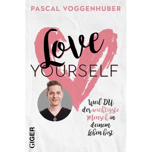 Love yourself – Pascal Voggenhuber