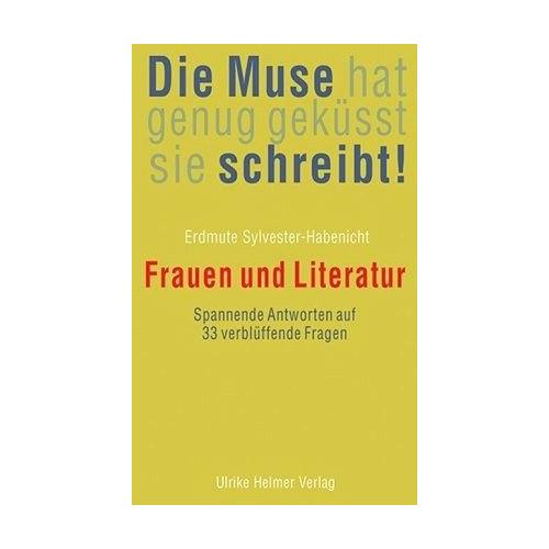 Die Muse hat genug geküsst, sie schreibt! – Erdmute Sylvester-Habenicht