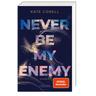 Never Be My Enemy / Never Be Bd.2 - Kate Corell