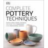 Complete Pottery Techniques - Dk