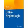 Onko-Nephrologie - Dirk Herausgegeben:Jäger, Martin Zeier