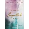 In jedem Augenblick ein Wir / In jedem Augenblick ein Wir Bd.2 - Jennifer Wiley