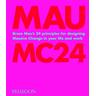 Bruce Mau: MC24 - Bruce Mau