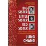 Big Sister, Little Sister, Red Sister - Jung Chang