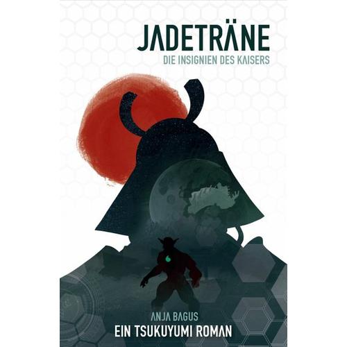 Jadeträne – Die Insignien des Kaisers – Anja Bagus