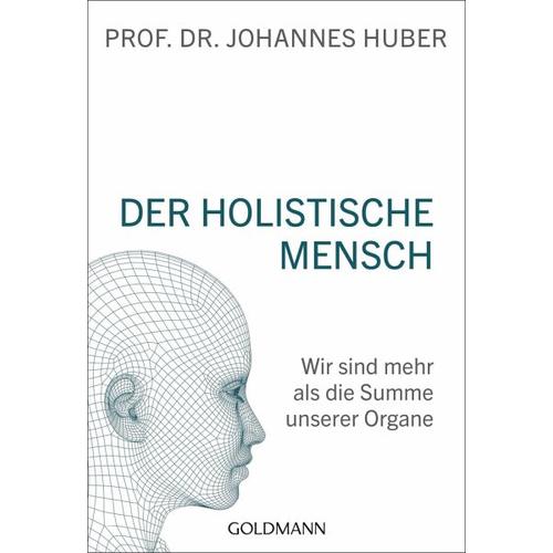 Der holistische Mensch – Johannes Huber