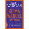 Klimawandel - ein Appell - Fred Vargas