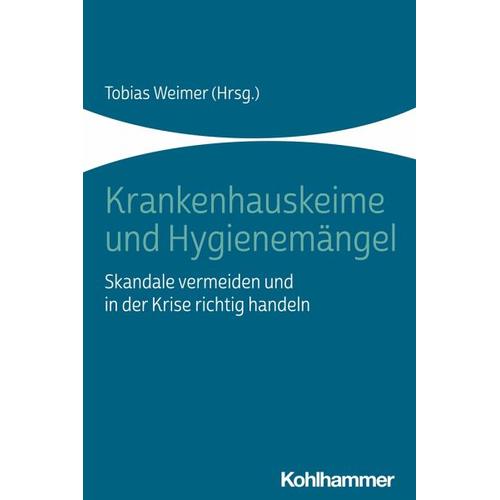 Krankenhauskeime und Hygienemängel – Tobias Herausgegeben:Weimer