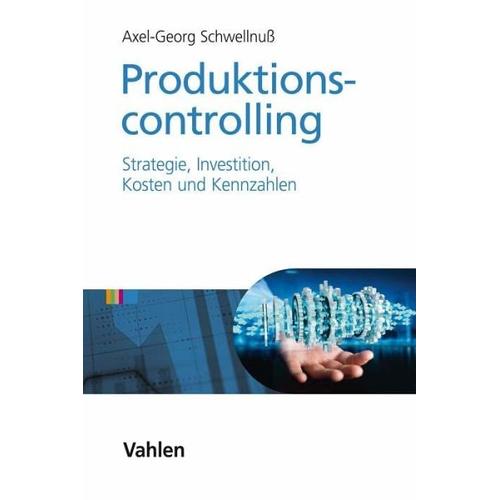 Produktionscontrolling – Axel Georg Schwellnuß