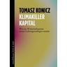 Klimakiller Kapital - Tomasz Konicz