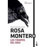 Los tiempos del odio - Rosa Montero