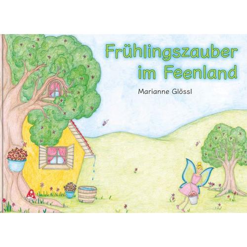 Frühlingszauber im Feenland – Marianne Glössl