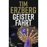 Geisterfahrt / Anna Krüger Bd.3 - Tim Erzberg