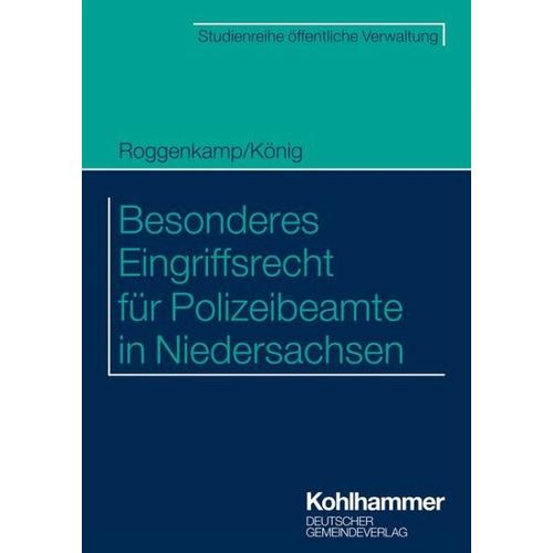 Besonderes Eingriffsrecht für Polizeibeamte in Niedersachsen – Jan Roggenkamp, Kai König, Christian Brockhaus