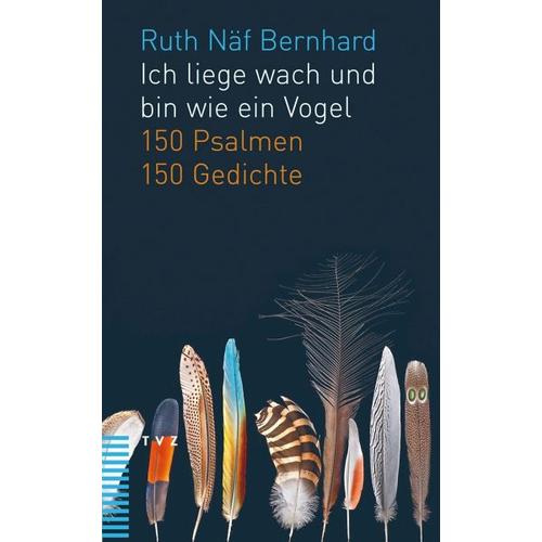 Ich liege wach und bin wie ein Vogel – Ruth Näf Bernhard