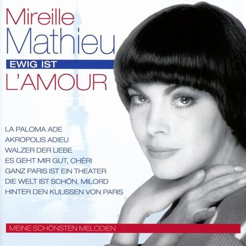 Ewig Ist L’Amour-Meine Schönsten Melodien (CD, 2020) – Mireille Mathieu