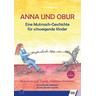 Anna und Obur - Karin Birchler Hofbauer