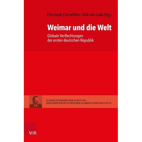 Weimar und die Welt – Christoph Herausgegeben:Cornelißen, Dirk van Laak, Jan-Otmar Mitarbeit:Hesse, Jürgen Dinkel, Heidi Hein-Kircher