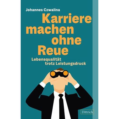 Karriere machen ohne Reue – Johannes Czwalina