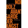 Die Avantgarde der Angst - Norbert Bolz