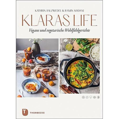 Klaraslife- Vegane und vegetarische Wohlfühlgerichte – Kathrin Salzwedel, Ramin Madani