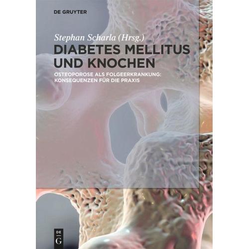 Diabetes Mellitus und Knochen – Stephan Herausgegeben:Scharla