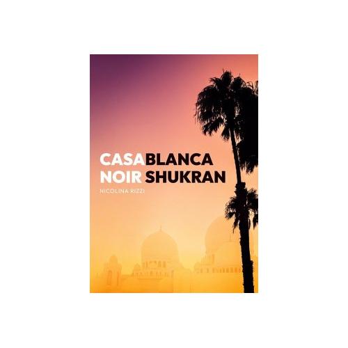 Casablanca Noir Shukran – Nicolina Rizzi