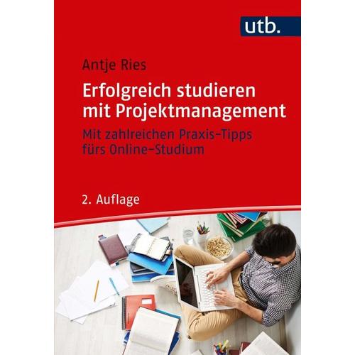 Erfolgreich studieren mit Projektmanagement – Antje Ries