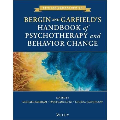 Bergin and Garfield’s Handbook of Psychotherapy and Behavior Change – Louis G. Herausgegeben:Castonguay, Wolfgang Lutz, Michael Barkham