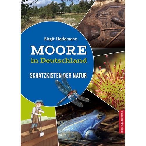 Moore in Deutschland – Schatzkisten der Natur – Birgit Hedemann