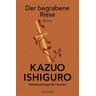 Der begrabene Riese - Kazuo Ishiguro