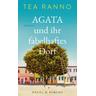 Agata und ihr fabelhaftes Dorf - Tea Ranno