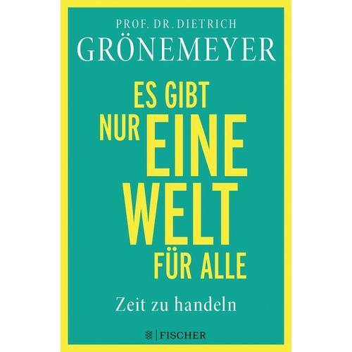 Es gibt nur eine Welt für alle. Zeit zu handeln – Dietrich Grönemeyer