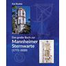 Das große Buch zur Mannheimer Sternwarte (1772-2020) - Kai Budde