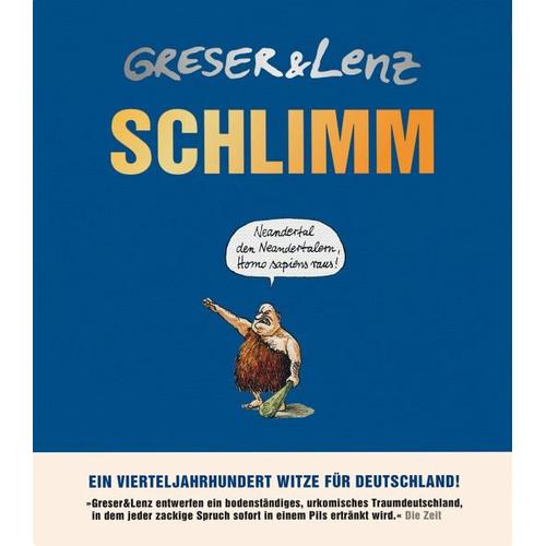 Schlimm – Achim Greser, Heribert Lenz