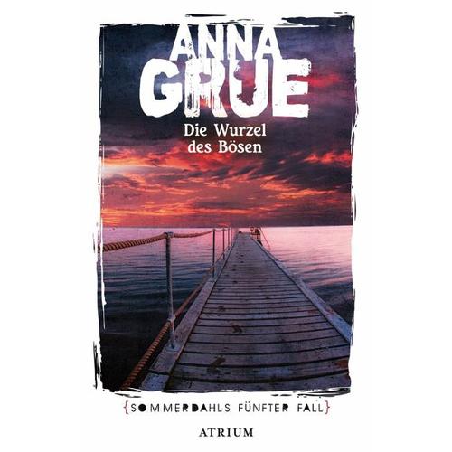 Die Wurzel des Bösen – Anna Grue