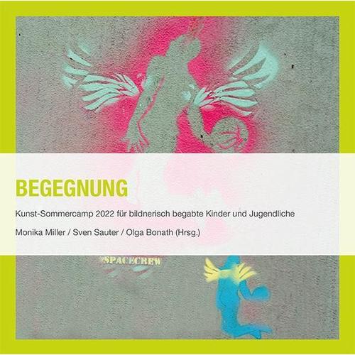 Begegnung – Monika Herausgegeben:Miller, Sven Sauter, Olga Bonath