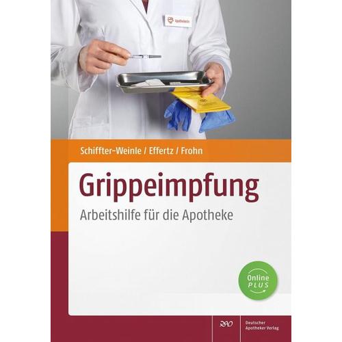 Grippeimpfung – Martina Schiffter-Weinle, Dennis A. Effertz, Lars Peter Frohn