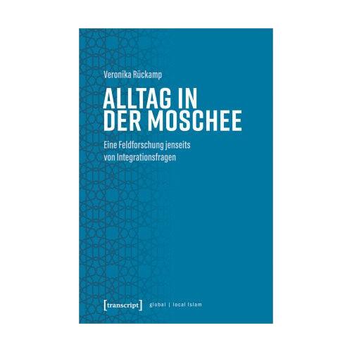 Alltag in der Moschee – Veronika Rückamp